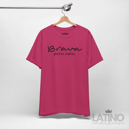 "Brava Pero Cute" T-Shirt | Latina Tee