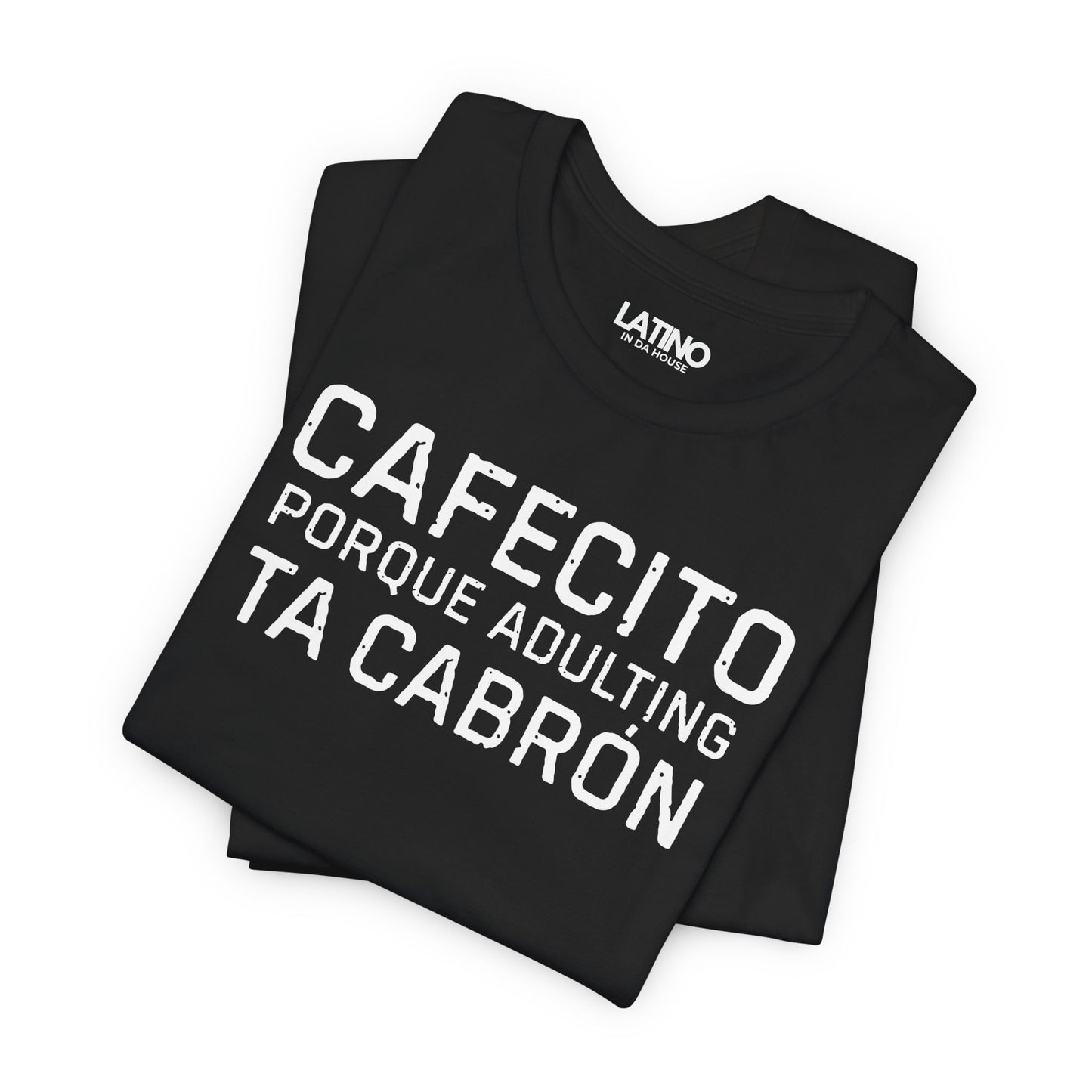 “Cafecito Adulting Ta Cabrón” T-Shirt