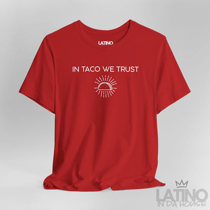 “In Taco We Trust” T-Shirt | Taco Tee