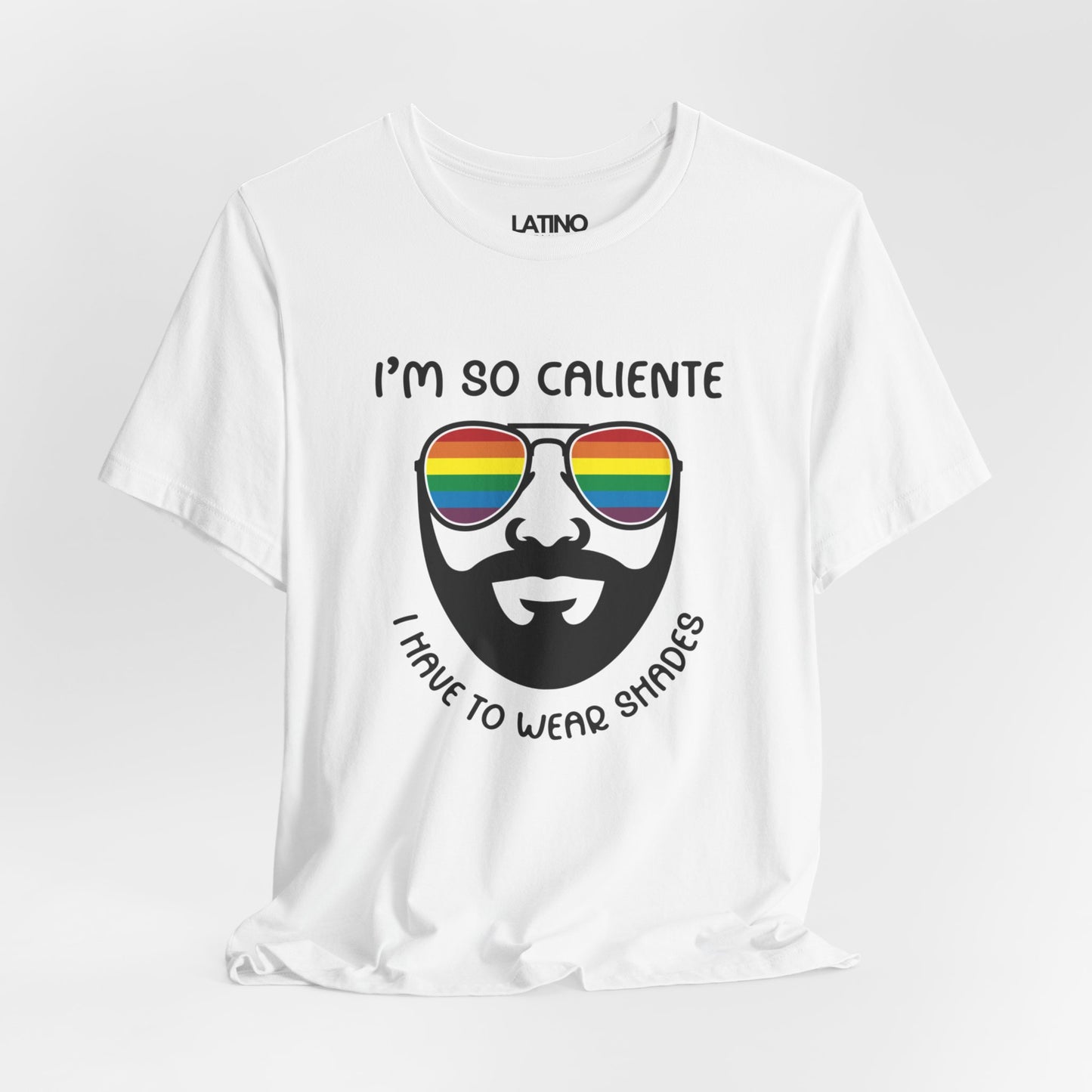 I'm So Caliente Rainbow Shades T-Shirt