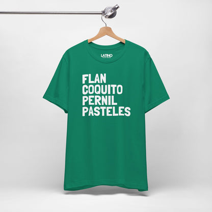 “Flan Coquito Pernil Pasteles” T-Shirt
