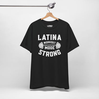 "Latina Strong Workout Mode" T-Shirt
