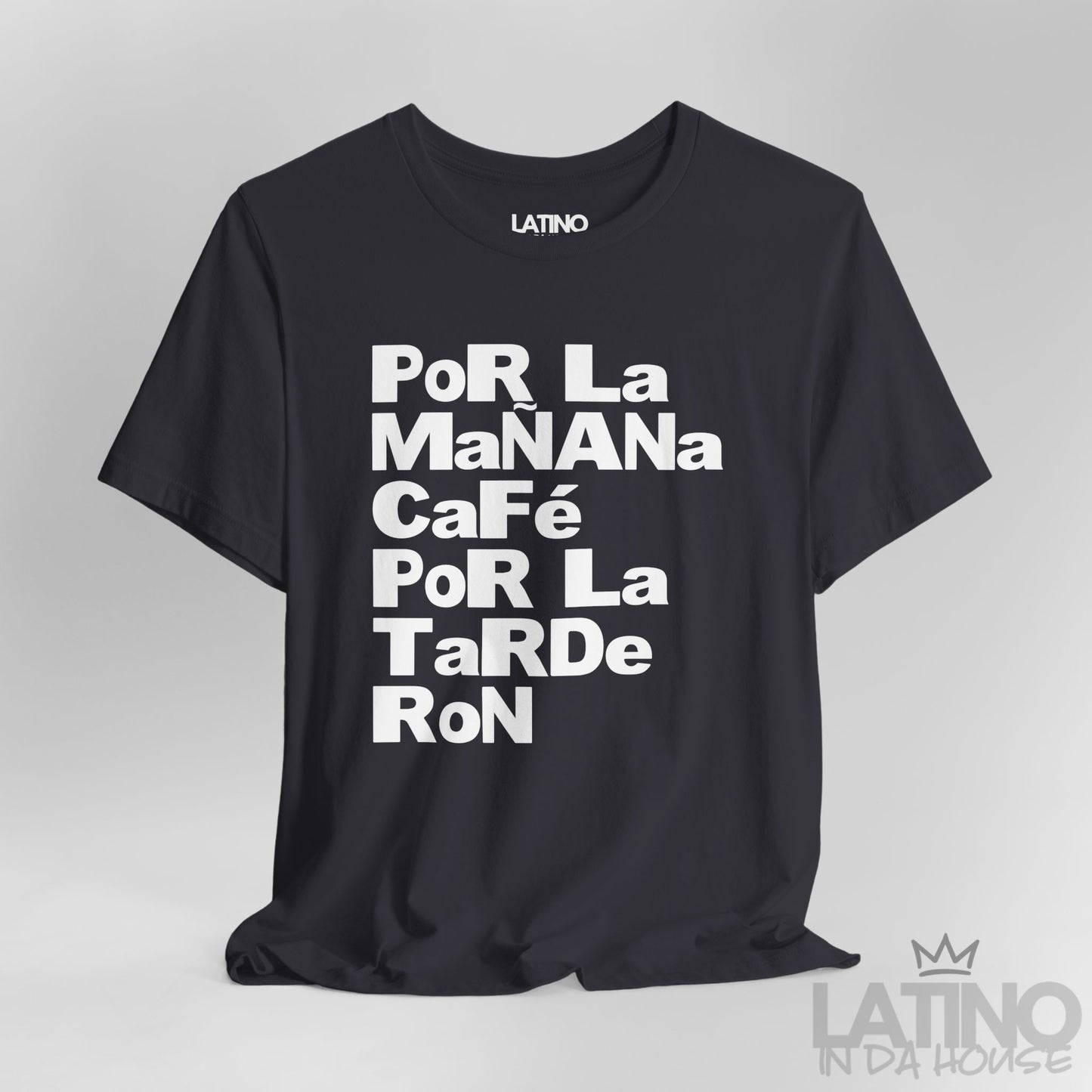 "Por la Mañana Café, Tarde Ron" T-Shirt
