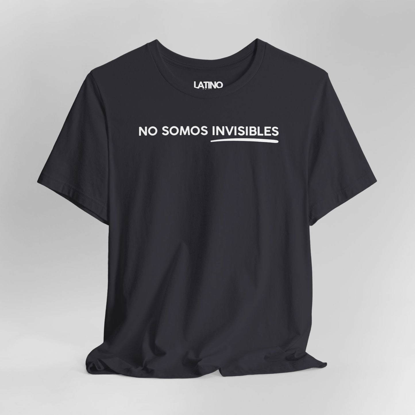 “No Somos Invisibles” T-Shirt | Latino Power