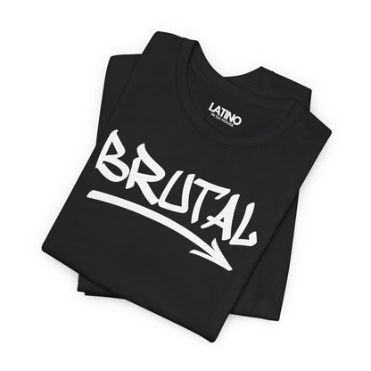 “BRUTAL” T-Shirt | Latino Streetwear Tee