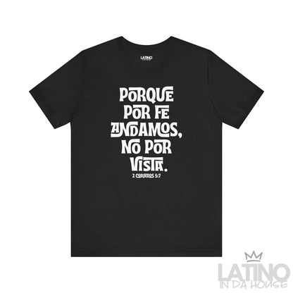 “Porque Por Fe Andamos” Faith T-Shirt