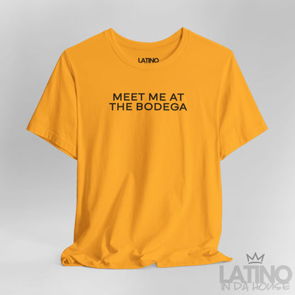 “MEET ME AT THE BODEGA” T-Shirt | Bodega