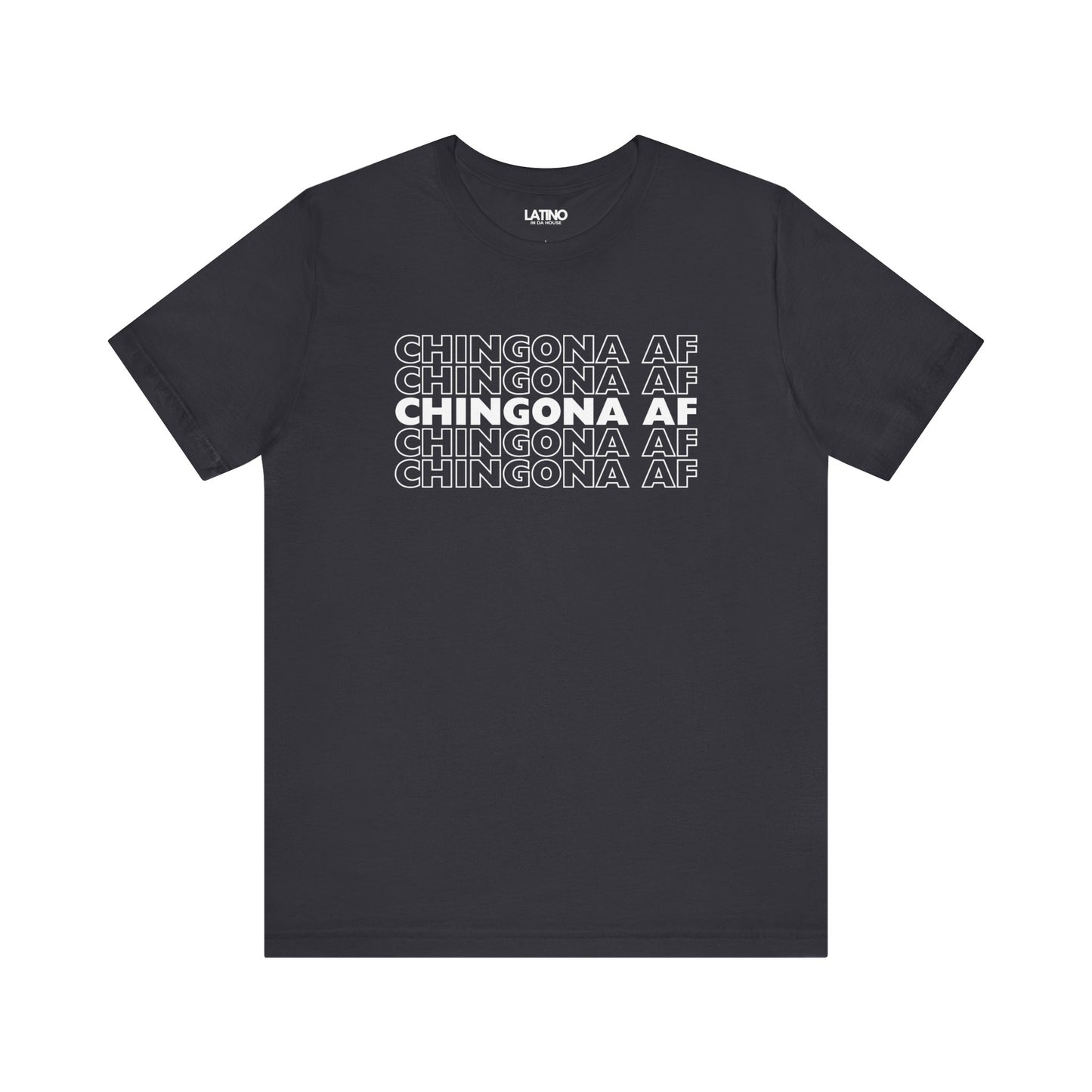 "Chingona AF" T-Shirt