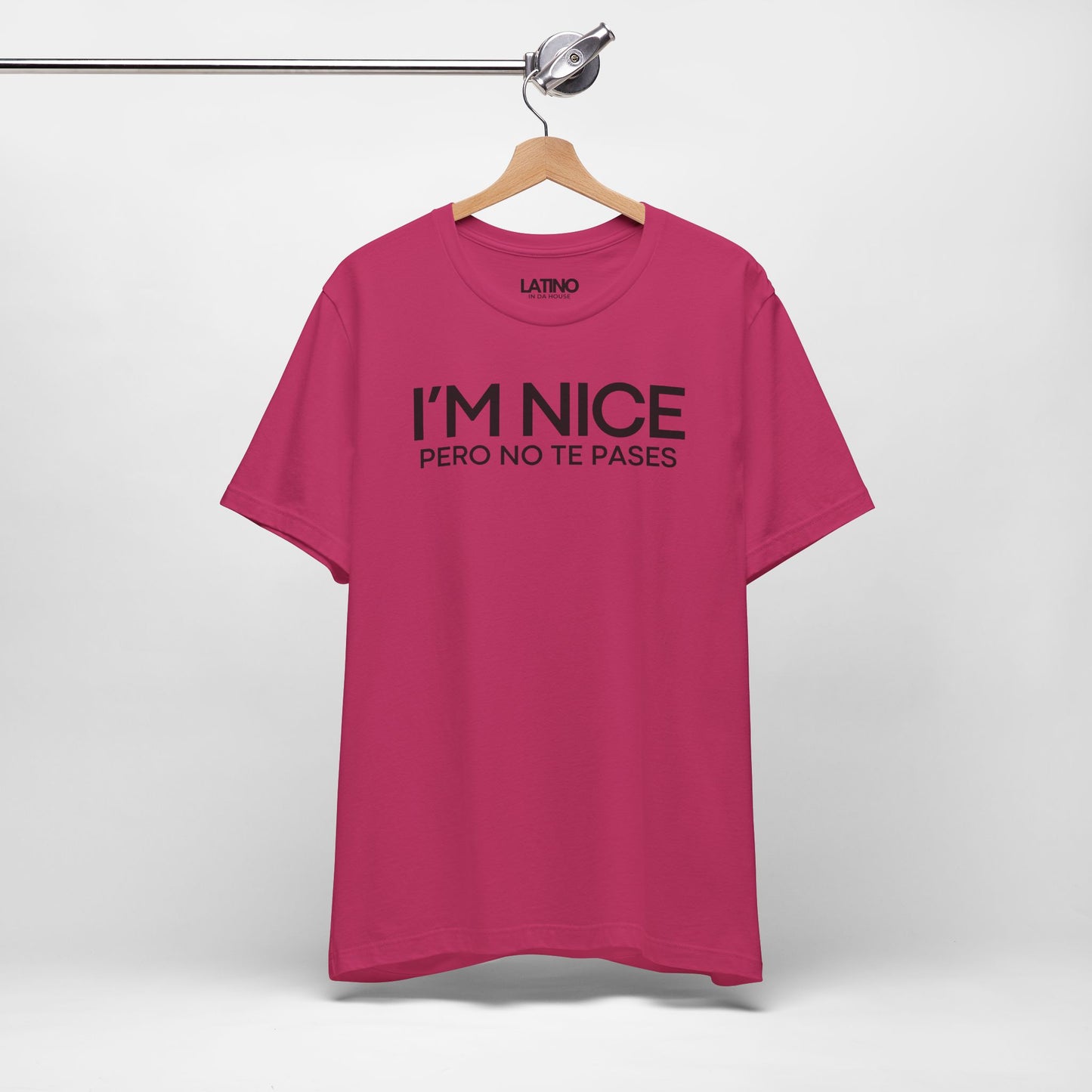 "I'm Nice Pero No Te Pases" T-Shirt
