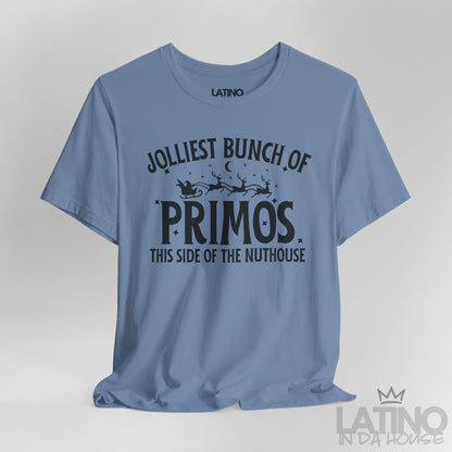 "Jolliest Bunch of Primos" Holiday T-Shirt