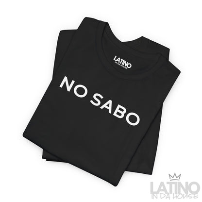 “NO SABO” T-Shirt | Latino Tee
