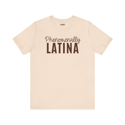 "Phenomenally Latina" T-Shirt | Latina Tee