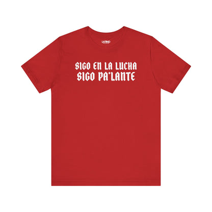 “Sigo En La Lucha, Sigo Pa’lante” T-Shirt