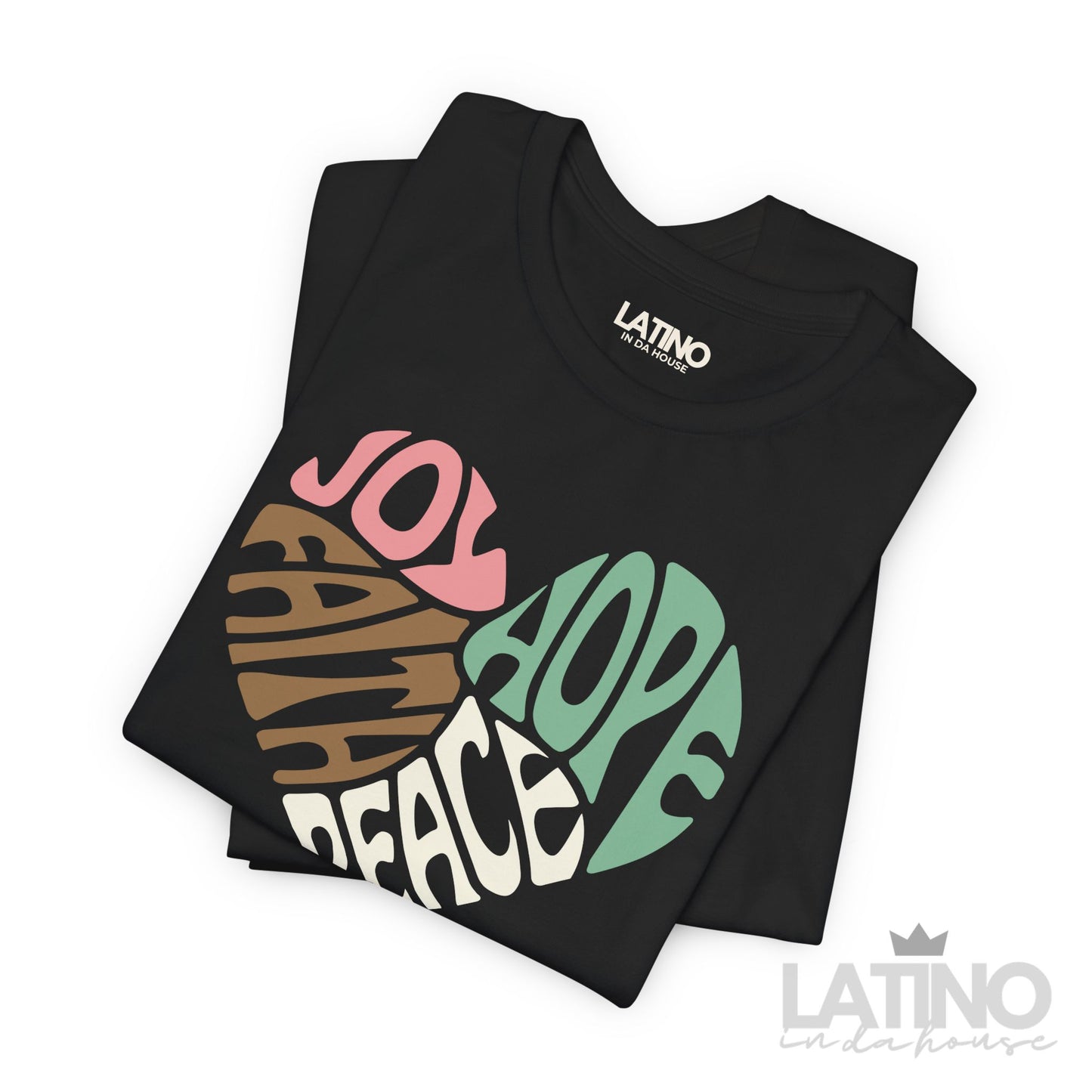 "JOY • FAITH • PEACE • HOPE" Heart T-Shirt