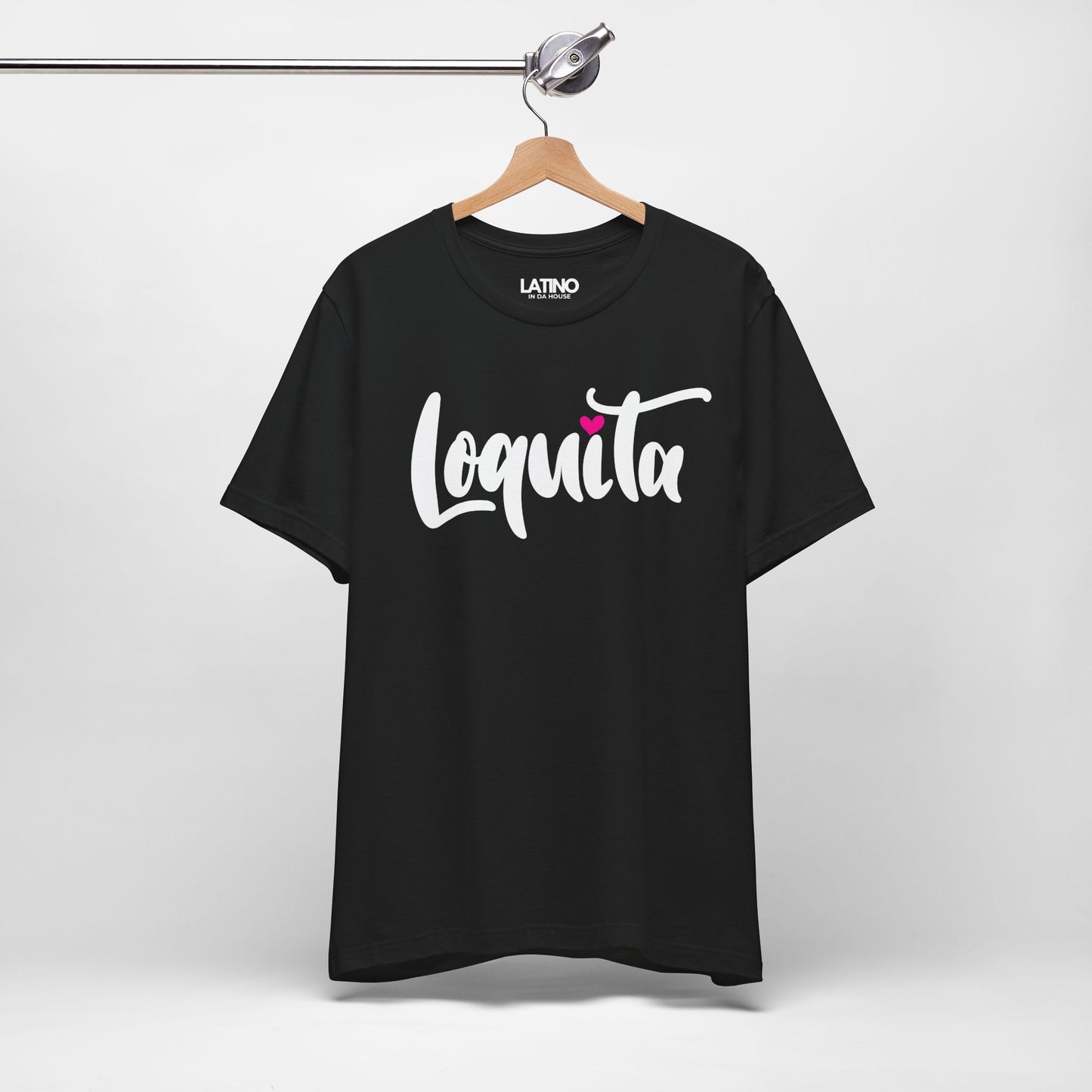 "Loquita" T-Shirt | Latina Tee