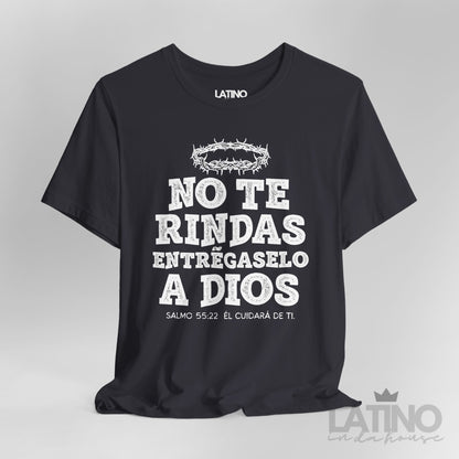 “No Te Rindas” Faith T-Shirt | Don’t Give Up