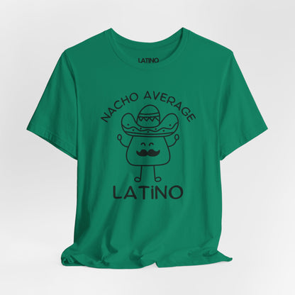 Nacho Average Latino T-Shirt