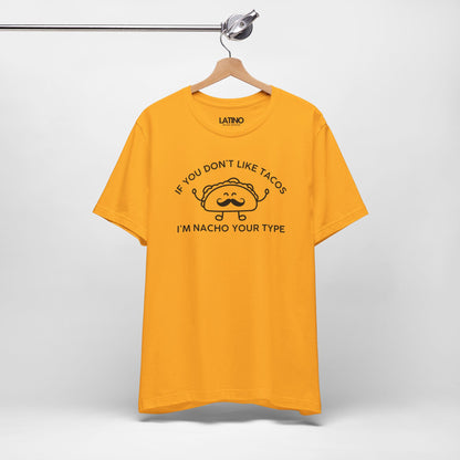 "If You Don’t Like Tacos” T-Shirt | Taco