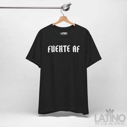 “Fuerte AF” T-Shirt | Latino Power Tee