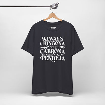"Always Chingona" T-Shirt | Latina Attitude