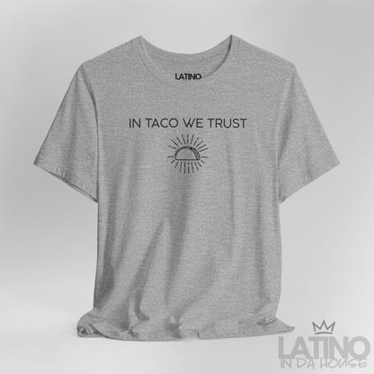 “In Taco We Trust” T-Shirt | Taco Tee
