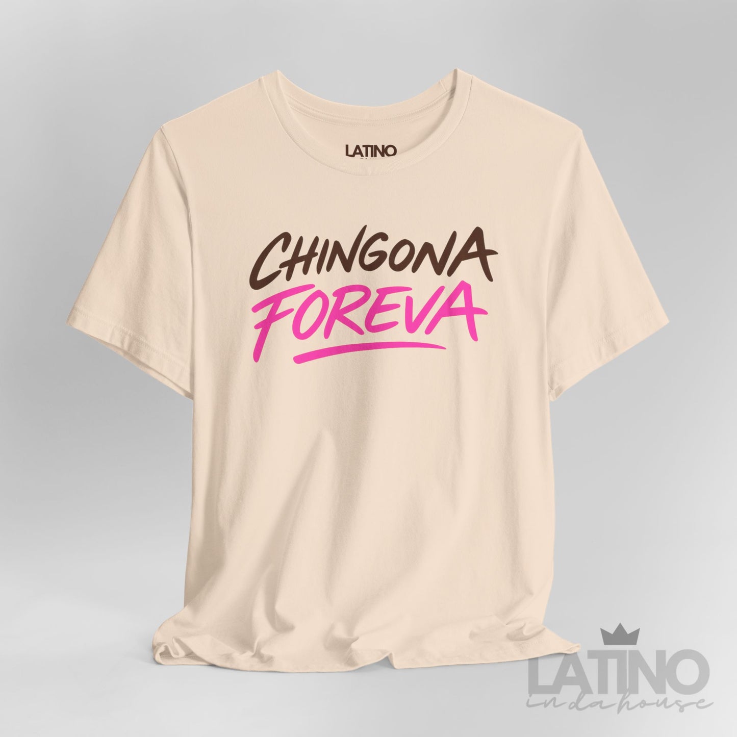“Chingona Foreva” T-Shirt | Latina Tee
