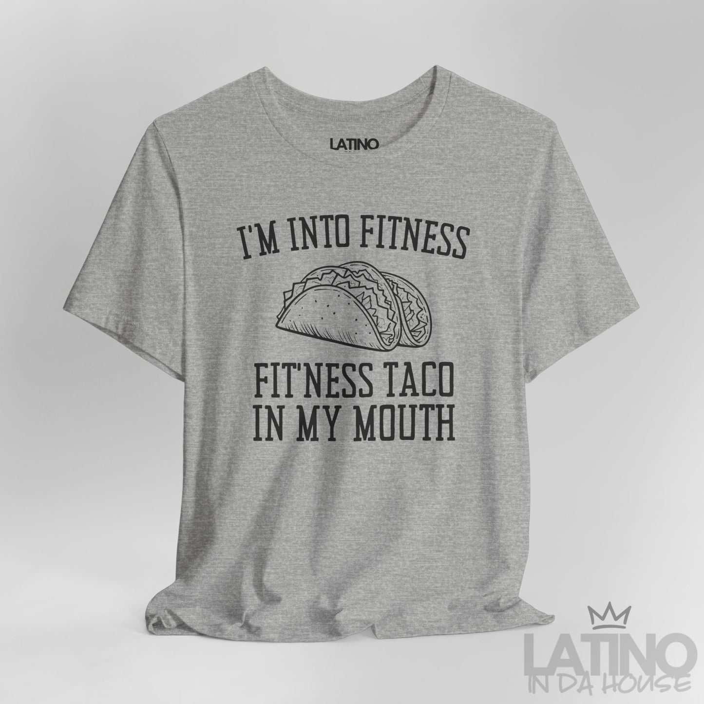 "I’m Into Fitness" | Taco T-Shirt