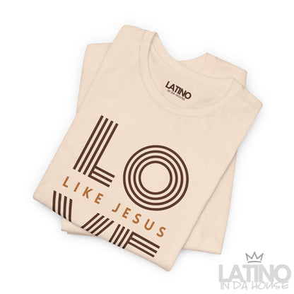 “LOVE Like Jesus” T-Shirt | Faith Tee