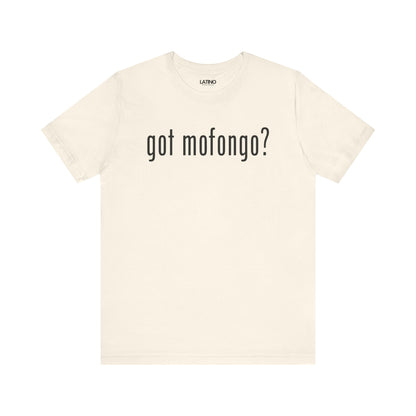 Got Mofongo? T-Shirt