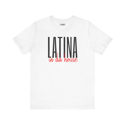 Latina In Da House Big Bold Letters T-Shirt