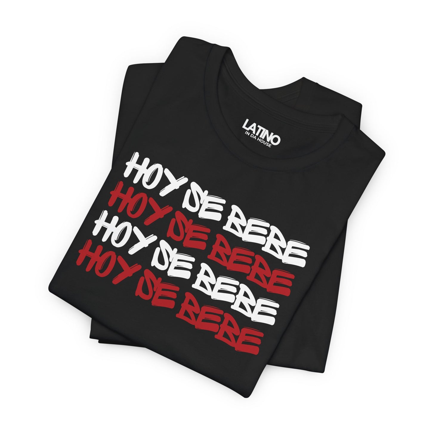 "Hoy Se Bebe" T-Shirt | Latino Fiesta Tee