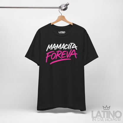 "Mamacita Foreva” T-Shirt | Latina Tee