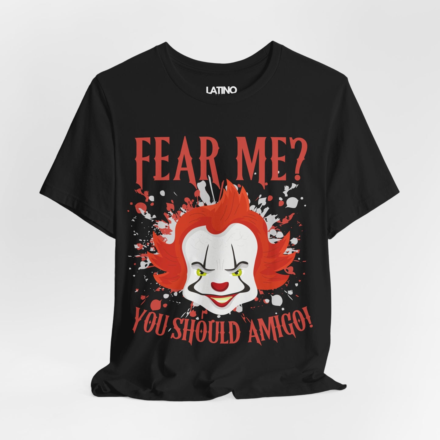 "Fear Me? You Should Amigo" Spanglish Horror T-Shirt