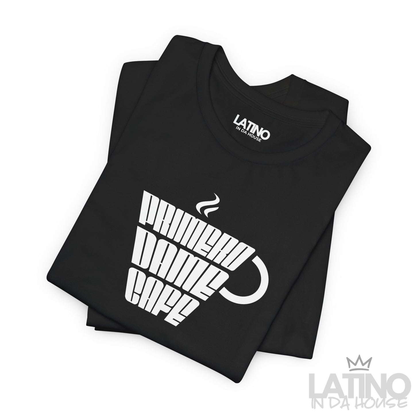 “Primero Dame Café” T-Shirt | Cafecito Tee