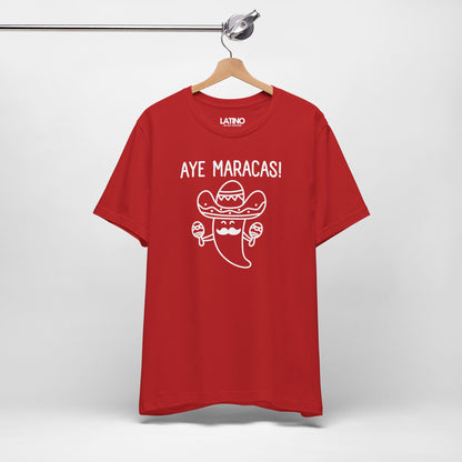 "AYE MARACAS!" T-Shirt | Taco Tee