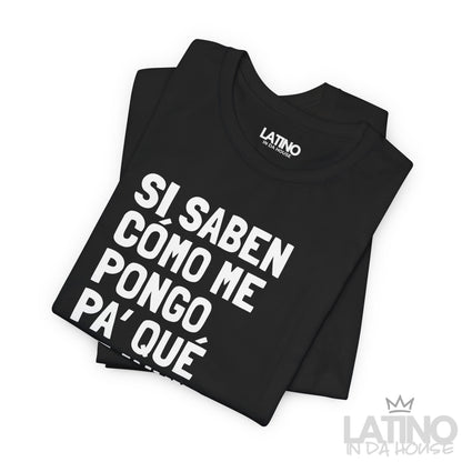 “Si Saben Cómo Me Pongo” T-Shirt | XMas Tee
