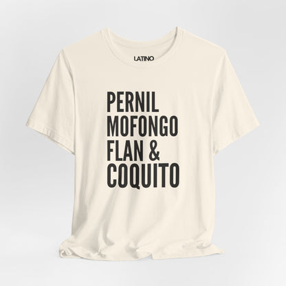 Pernil, Mofongo, Flan & Coquito T-Shirt