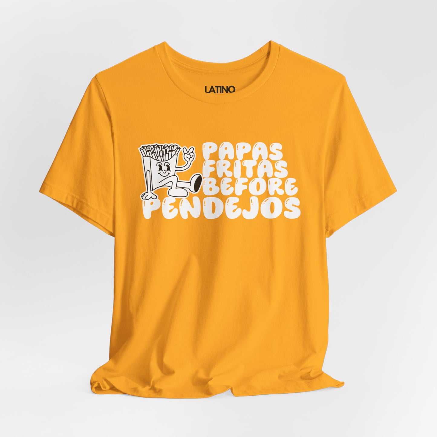 "Papas Fritas Before Pendejos" T-Shirt