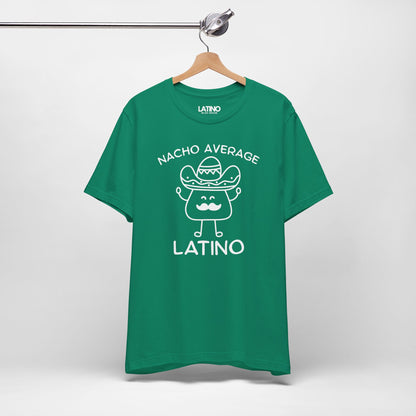 "Nacho Average Latino" T-Shirt | Taco Tee