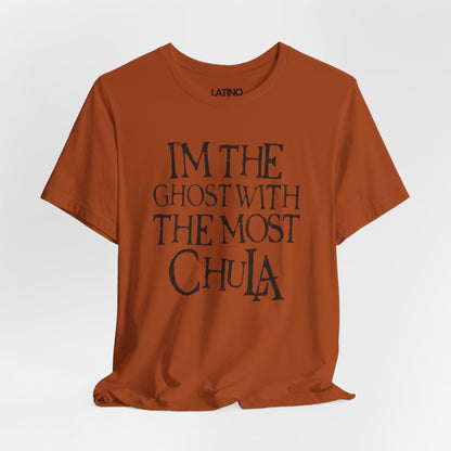 "I'm the Ghost with the Most Chula" T-Shirt