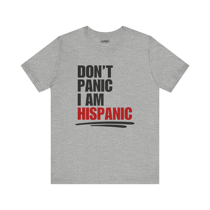 Don’t Panic I Am Hispanic T-Shirt