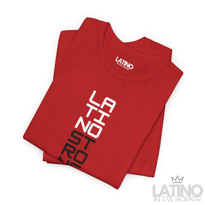 “LATINO STRONG” T-Shirt | Latino Power Tee
