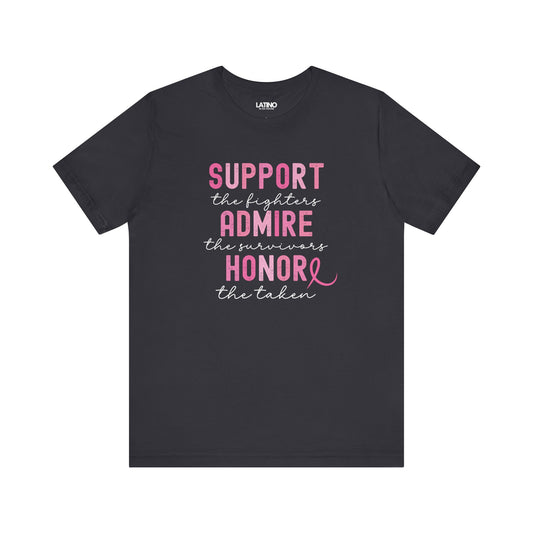 Support the Fighters, Survivors, the Taken Breast Cancer Awareness T-Shirt