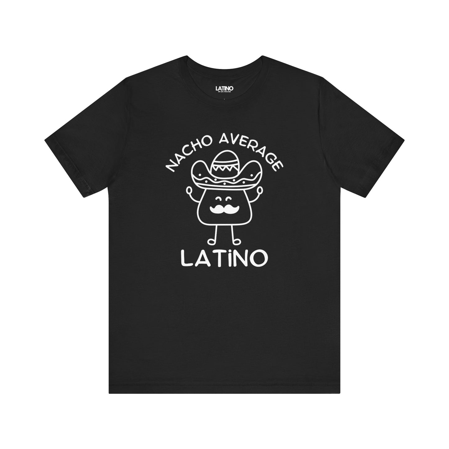 Nacho Average Latino T-Shirt