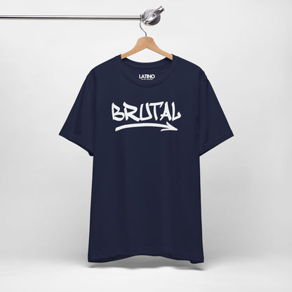 “BRUTAL” T-Shirt | Latino Streetwear Tee