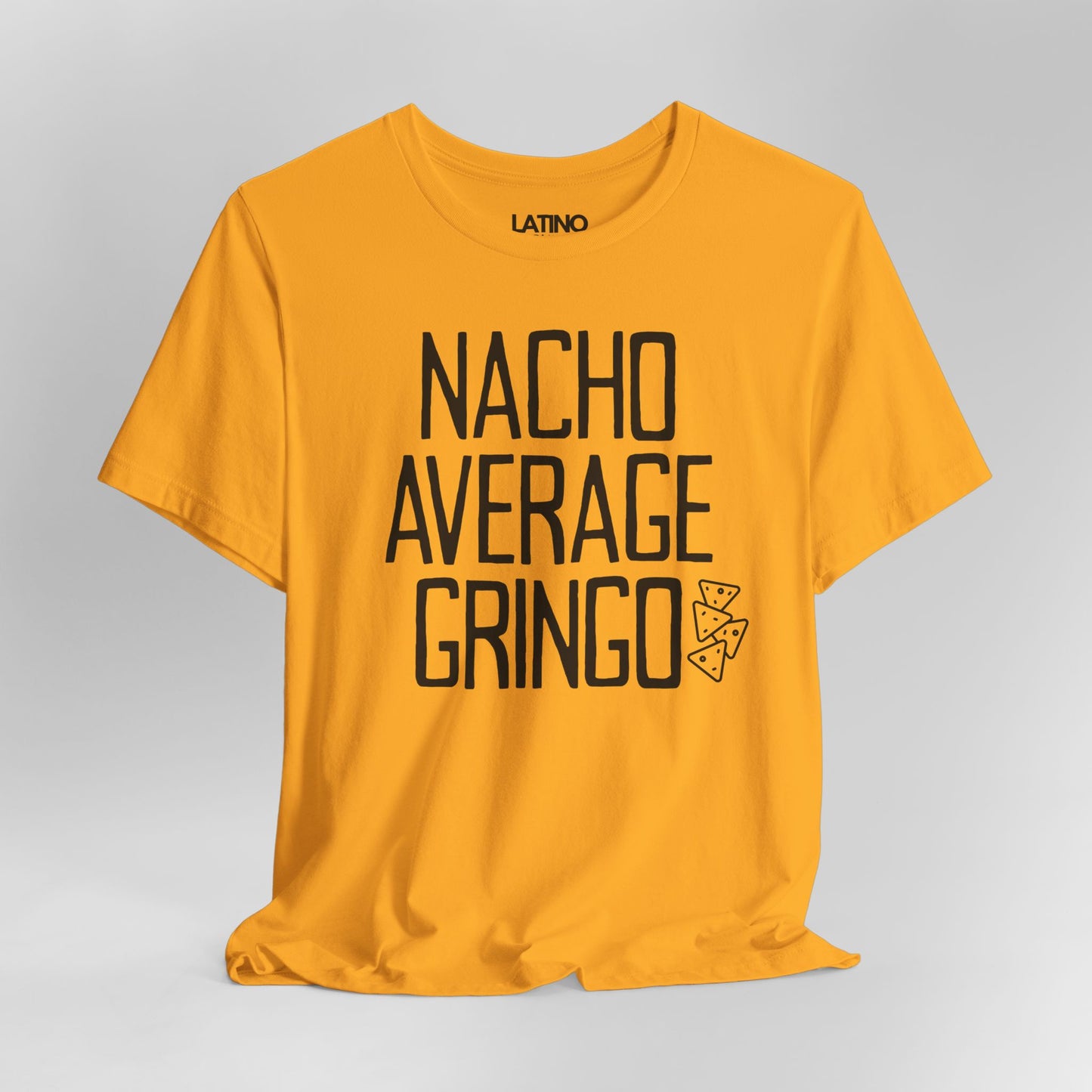 "Nacho Average Gringo" T-Shirt