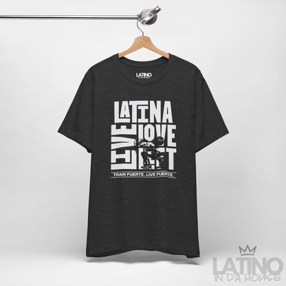 “Latina Live Love Lift Fitness” T-Shirt