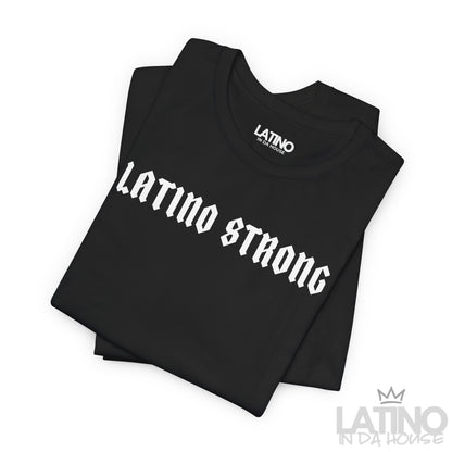 “Latino Strong” T-Shirt | Latino Power Tee