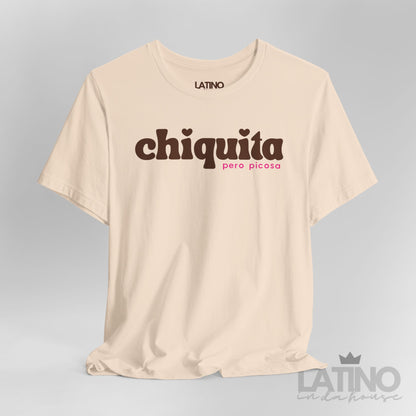“Chiquita Pero Picosa” T-Shirt