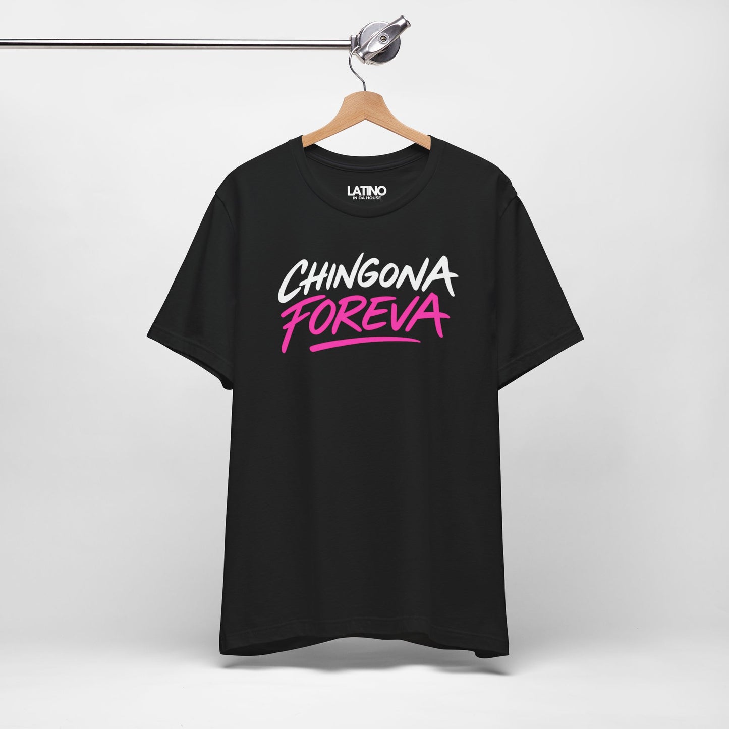 “Chingona Foreva” T-Shirt | Latina Tee